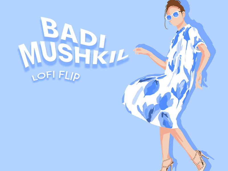 Badi Mushkil (Lofi Flip) (Single)