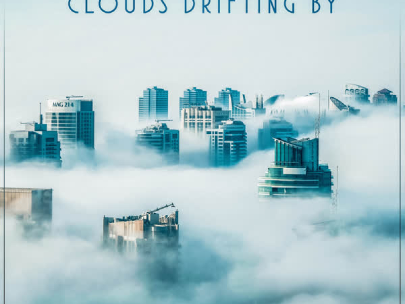 Clouds Drifting by (Single)