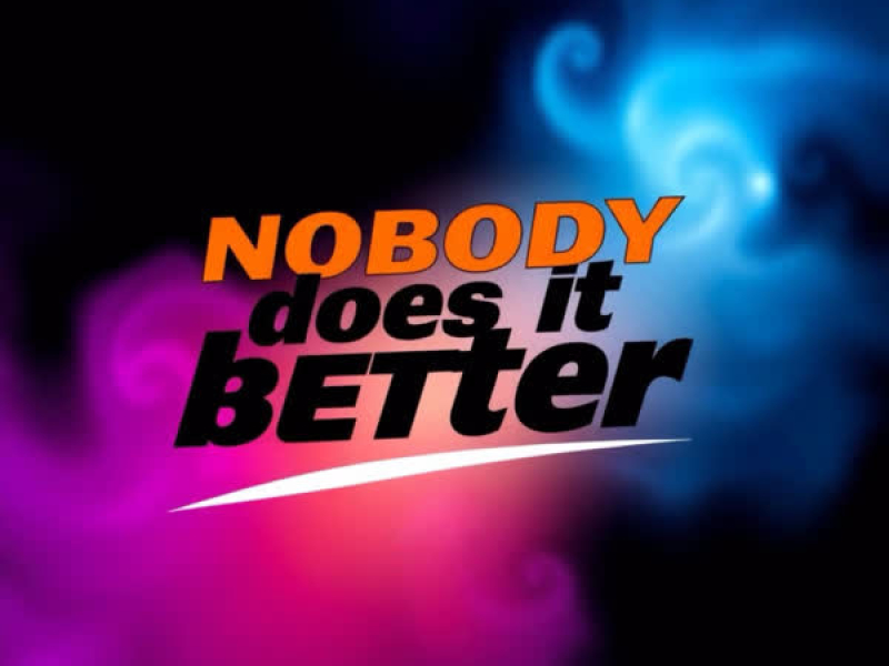 NOBODY DOES IT BETTER (Single)