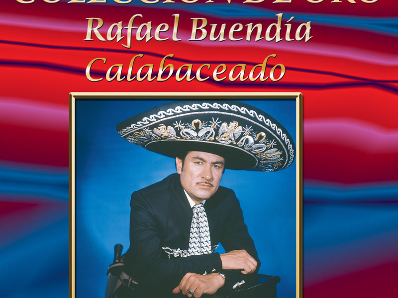 Coleccíon De Oro, Vol. 1: Calabaceado