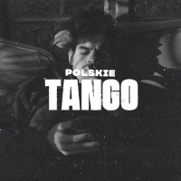 POLSKIE TANGO (Single)