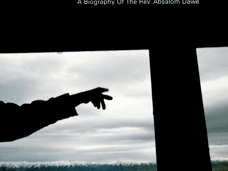 A Biography Of The Rev. Absalom Dawe