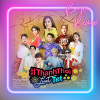 Thảnh Thơi Lướt Tết (Royce Remix) (Single)