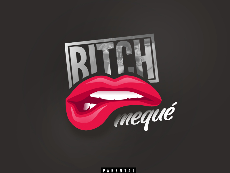 Bitchmequé (Single)