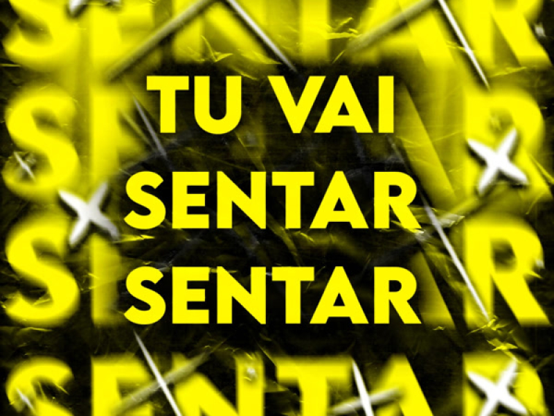 TU VAI SENTAR SENTAR (Single)