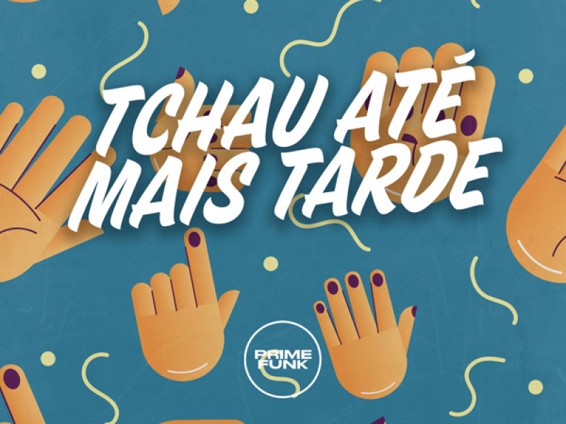 Tchau Até Mais Tarde (Single)