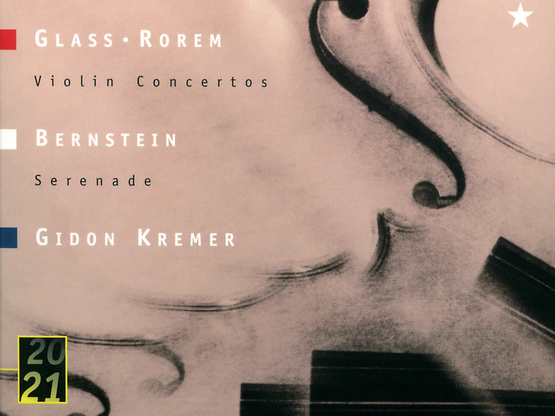 Glass: Violin Concerto / Rorem: Violin Concerto (1984) / Bernstein: Serenade After Plato's 