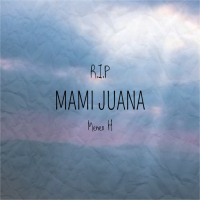 R.I.P MAMI JUANA (Single)