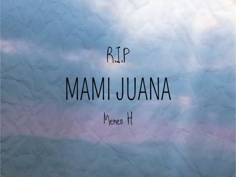 R.I.P MAMI JUANA (Single)