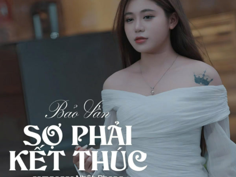Sợ Phải Kết Thúc (Single)