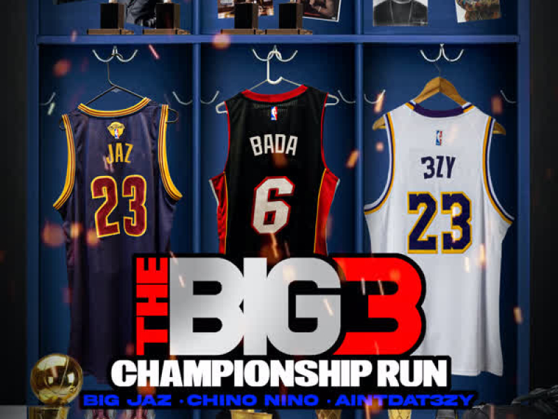 The Big 3: Championship Run!