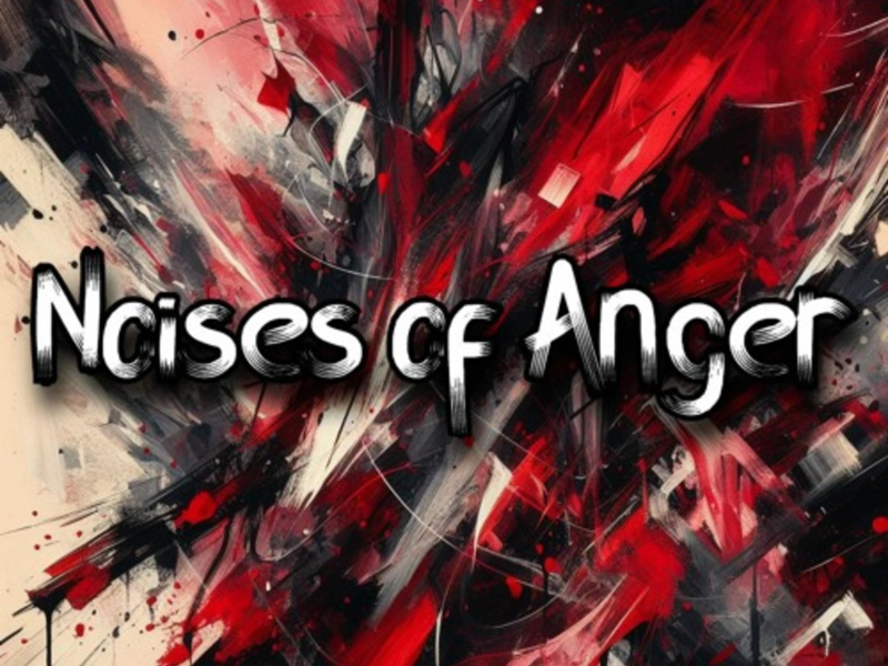 Noises of Anger (Single)