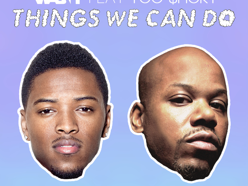 Things We Can Do (feat. Too $hort)