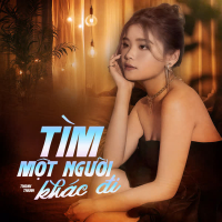 Tìm Một Người Khác Đi (Lofi Mix) (Single)