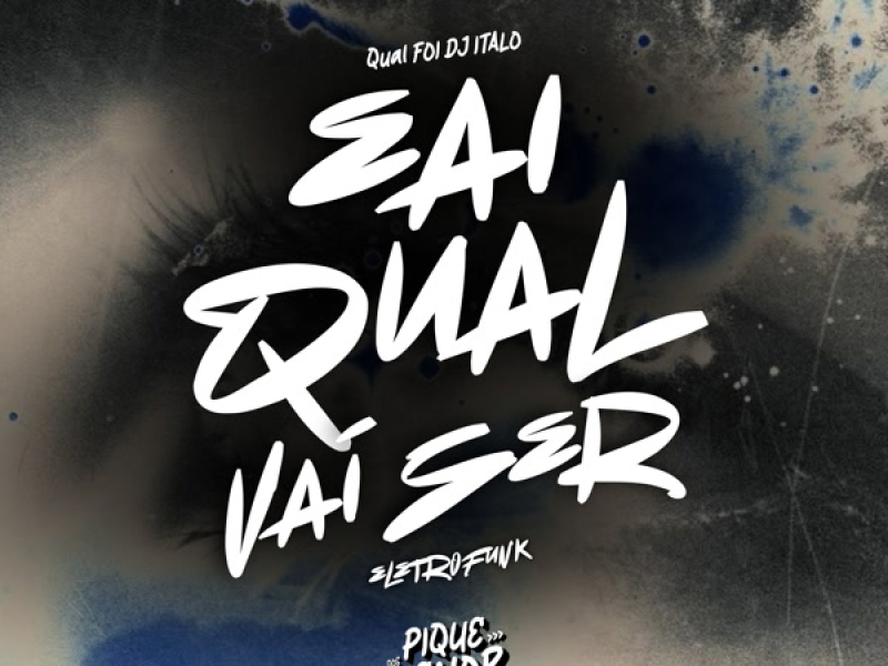 Eai Qual Vai Ser (Eletrofunk) (Single)