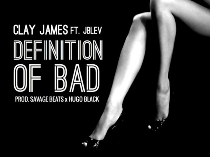 Definition Of Bad (feat. J-Blev)