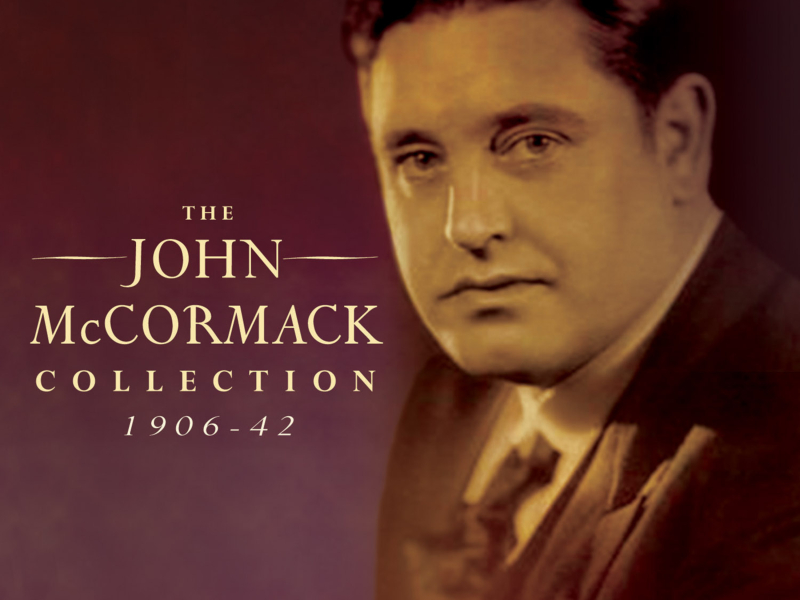 The John Mccormack Collection 1906-42, Vol. 1