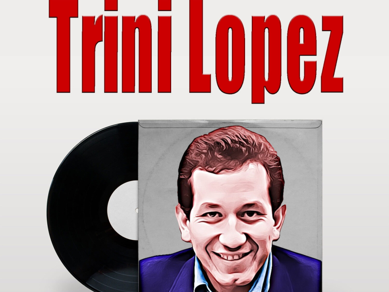 Recordando a Trini Lopez