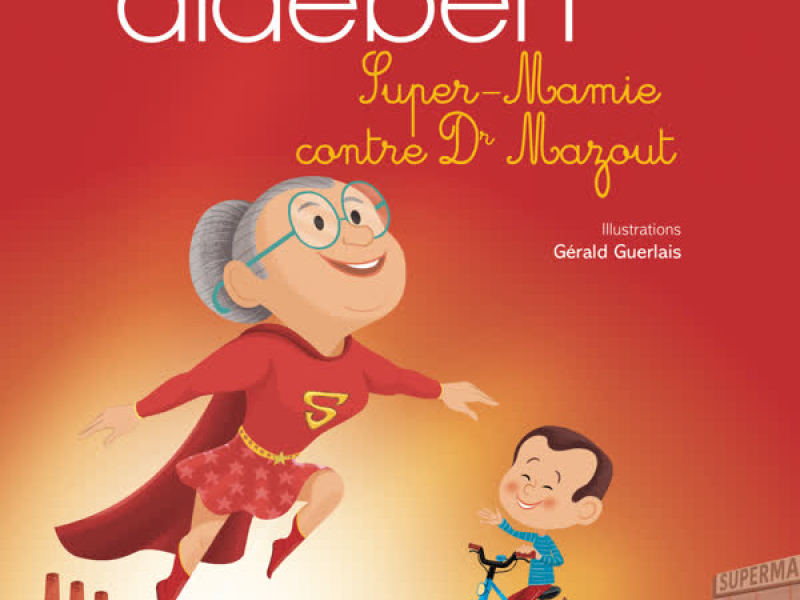 Super-Mamie contre Dr Mazout