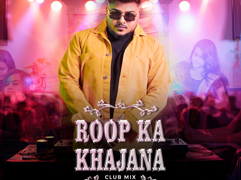 Roop Ka Khajana (Club Mix) (Single)