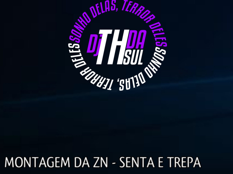 MONTAGEM DA ZN SENTA E TREPA (Single)
