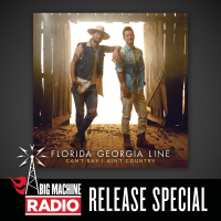 Can't Say I Ain't Country (Big Machine Radio Release Special)