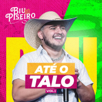 Biu Do Piseiro - Até o Talo (pt. 1) (EP)