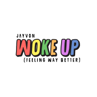 Woke Up (Feeling Way Better) (EP)