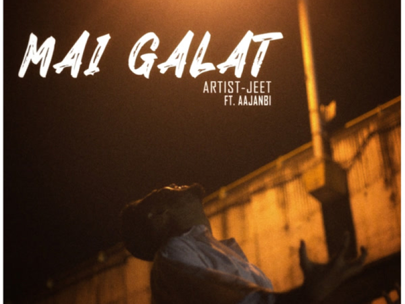 Mai Galat (Single)