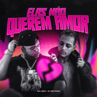 ELAS NÃO QUEREM AMOR (Single)