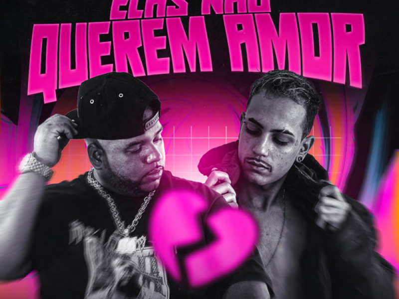 ELAS NÃO QUEREM AMOR (Single)