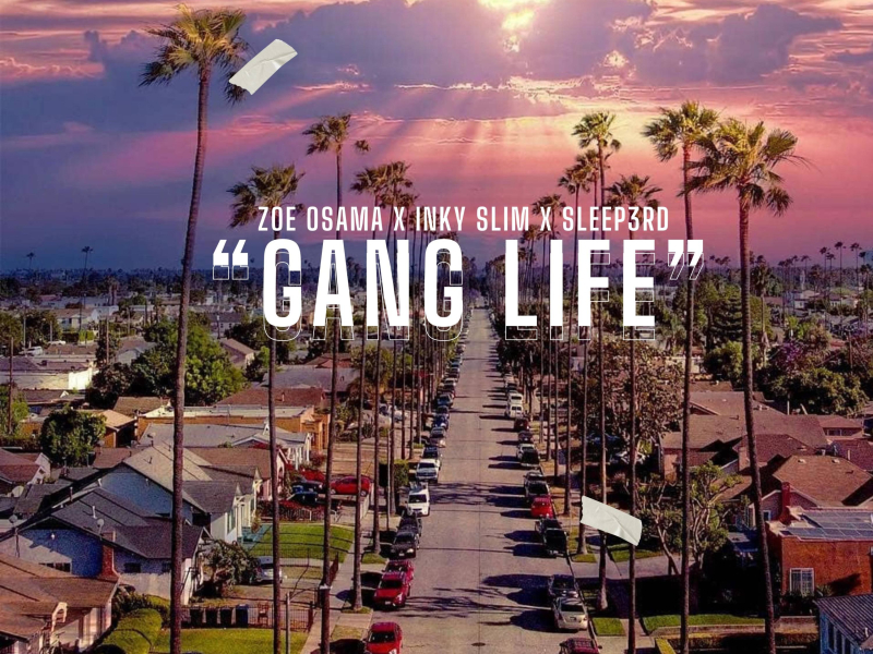 GANG LIFE (feat. Inky slim & Sleep3rd) (Single)