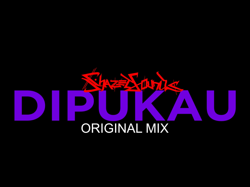 Dipukau (Original Mix) (Single)