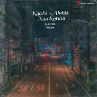 Kabhi Alvida Naa Kehna (Lofi Flip) (Single)
