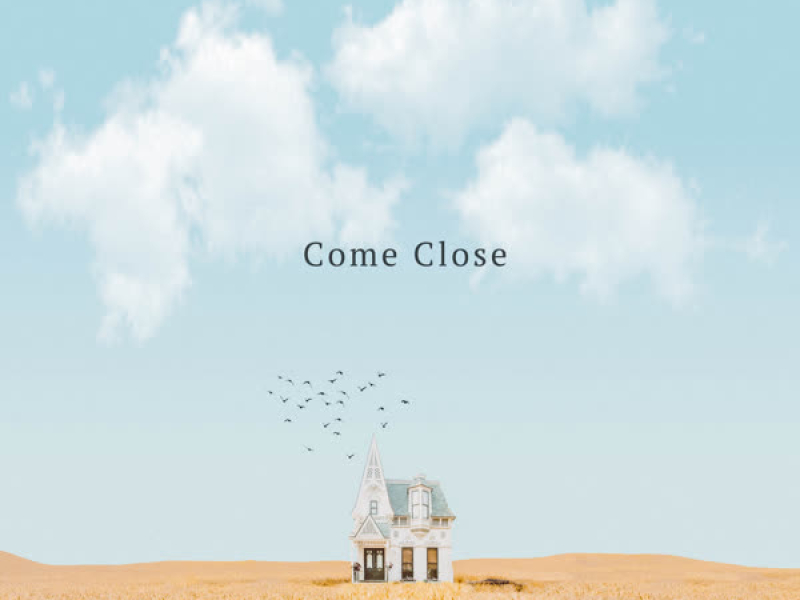 Come Close (Single)