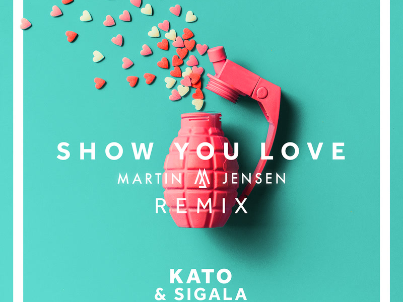 Show You Love (Martin Jensen Remix) (Single)