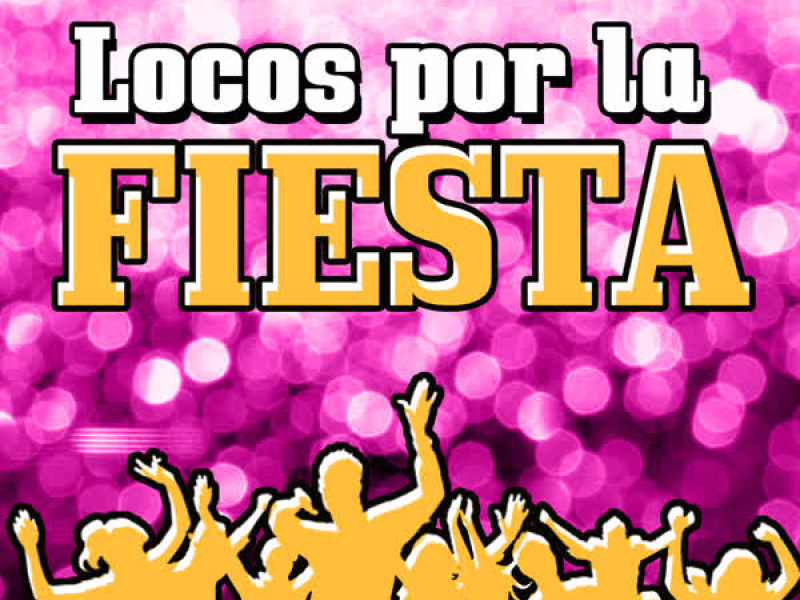 Locos por la Fiesta