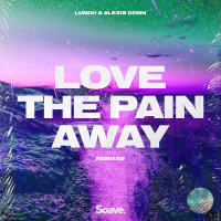 Love The Pain Away (feat. Alexis Donn) [Remixes] (Single)