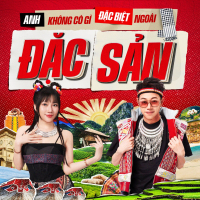 Anh Không Có Gì Đặc Biệt Ngoài Đặc Sản (Single)