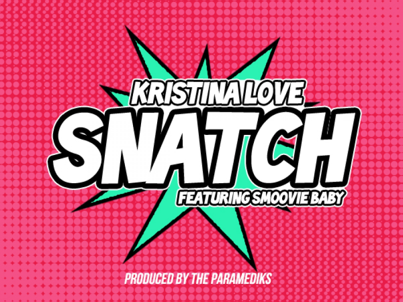 Snatch (feat. Smoovie Baby)