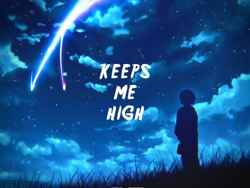 Keeps Me High (Single)