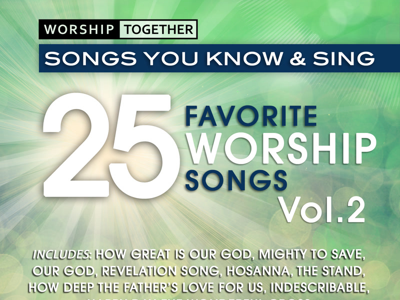 Worship Together: 25 Favorite Worship Songs Vol. 2