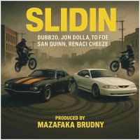 Slidin (feat. Dubb 20, Jon Dolla, To Foe & San Quinn) (Single)