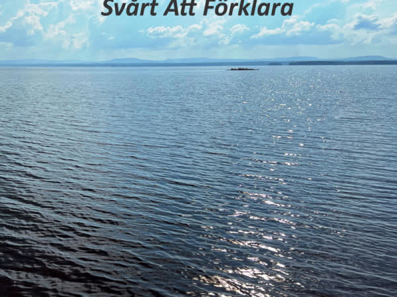 Svårt Att Förklara (Single)