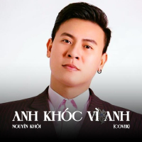 Anh Khóc Vì Anh (Cover) (Single)