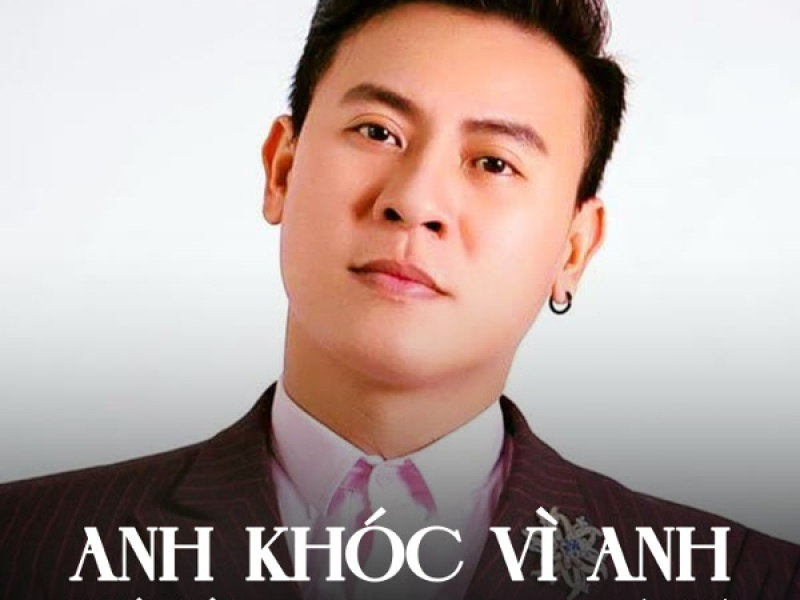 Anh Khóc Vì Anh (Cover) (Single)