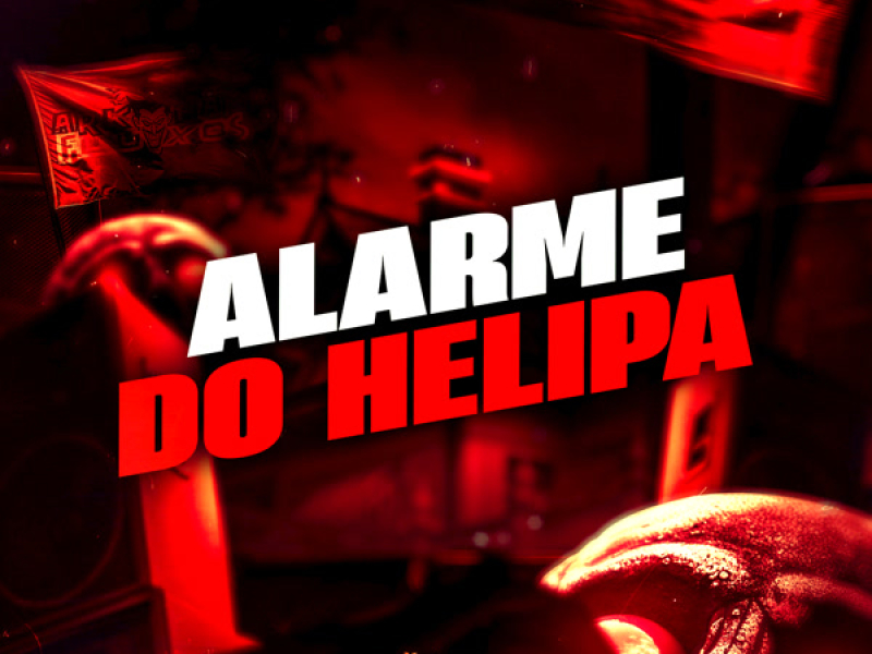 Alarme do Helipa (Single)