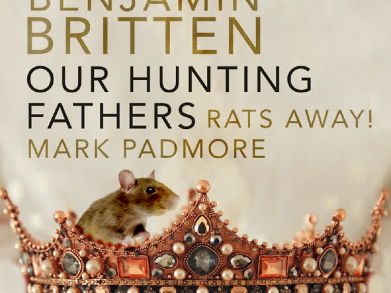 Britten: Our Hunting Fathers, Op. 8: II. Rats away! (Single)