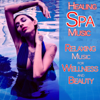 Healing Spa Music Relaxing Music for Wellness and Beauty (feat. Marco Pieri) (Single)