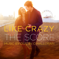 Like Crazy (The Score) (Original Motion Picture Score)